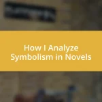 How I Analyze Symbolism in Novels