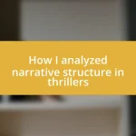 How I analyzed narrative structure in thrillers