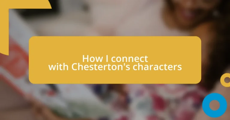 How I connect with Chesterton’s characters