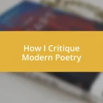 How I Critique Modern Poetry