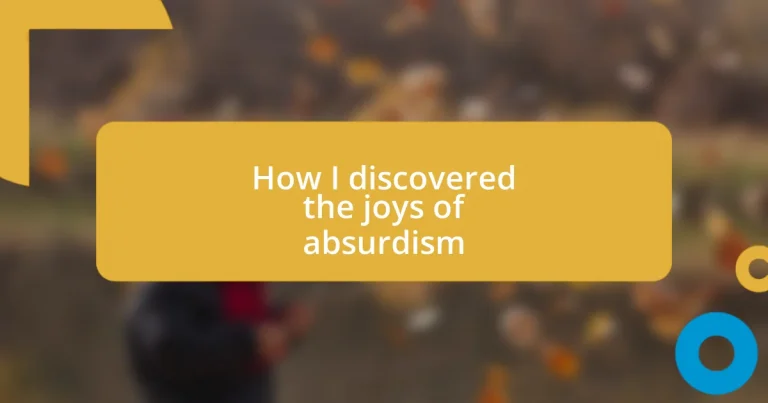 How I discovered the joys of absurdism