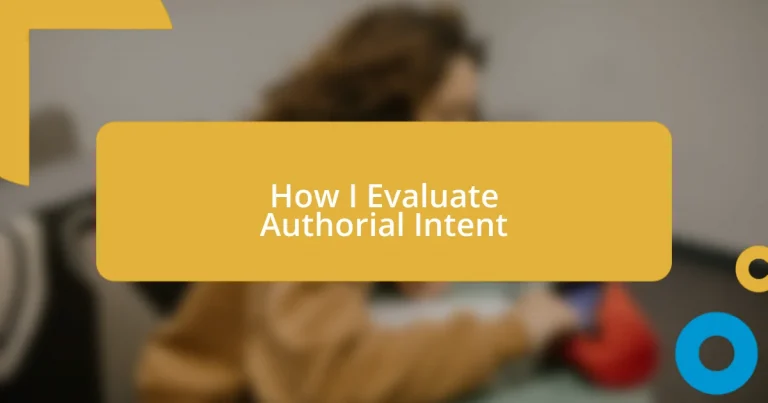 How I Evaluate Authorial Intent