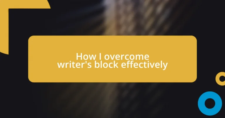 How I overcome writer’s block effectively