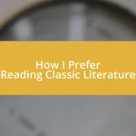 How I Prefer Reading Classic Literature