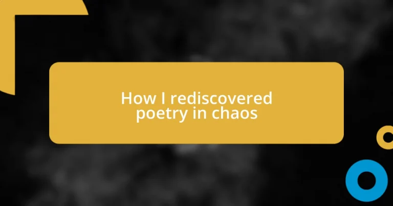 How I rediscovered poetry in chaos