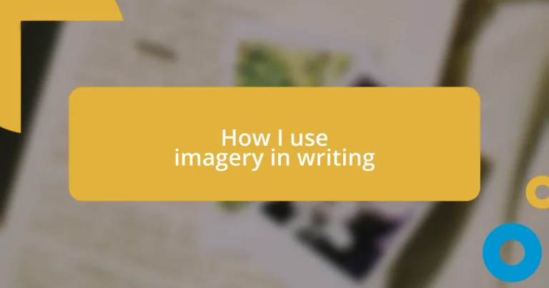 How I use imagery in writing