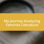 My Journey Analyzing Feminist Literature