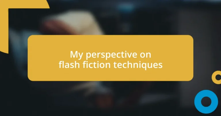 My perspective on flash fiction techniques