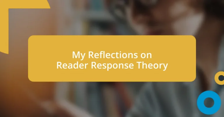 My Reflections on Reader Response Theory