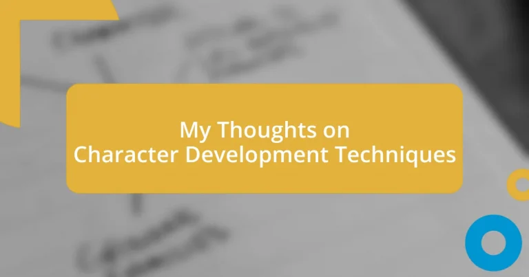 My Thoughts on Character Development Techniques