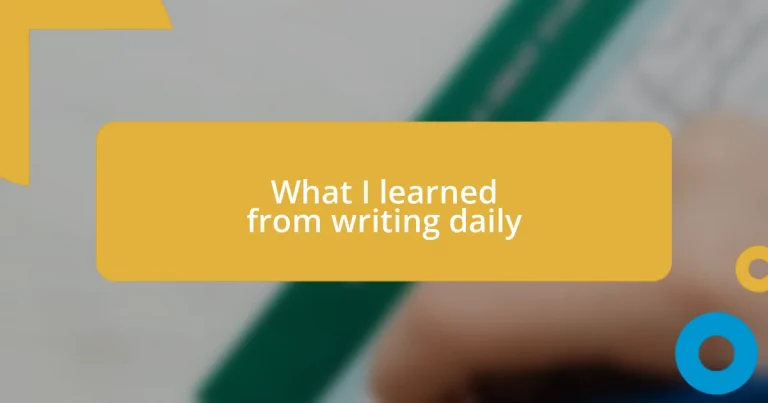 What I learned from writing daily