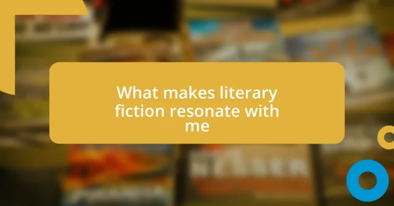 What makes literary fiction resonate with me