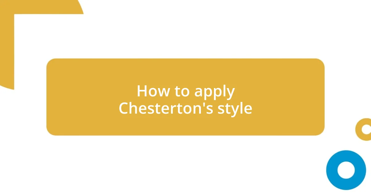 How to apply Chesterton